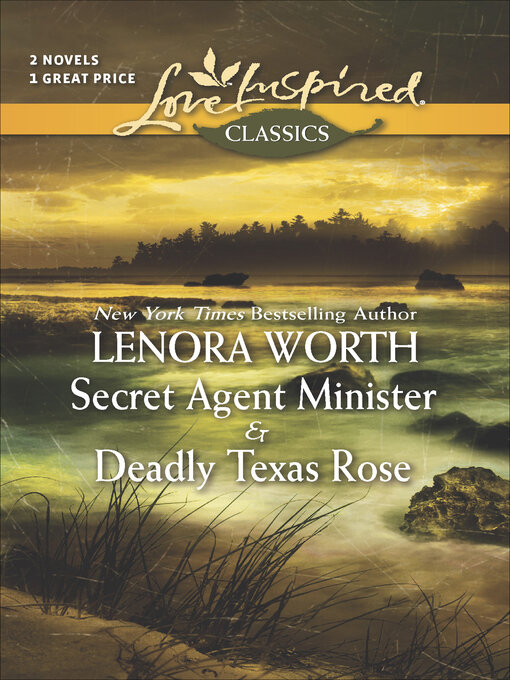 Title details for Secret Agent Minister & Deadly Texas Rose by Lenora Worth - Wait list